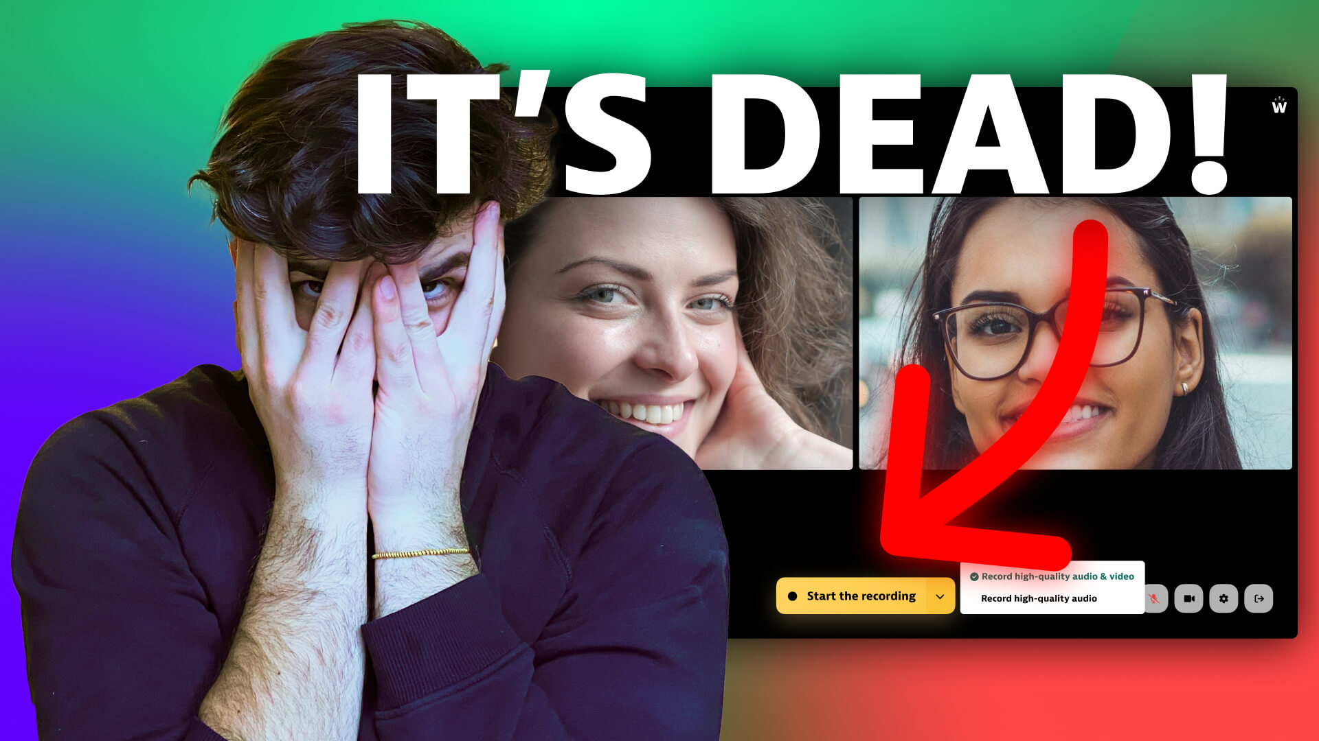 We decided to terminate Local Recording